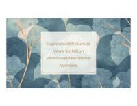 STEP UP (Student Teams Exploring Pervasive Urban Problems): Guaranteed return to work for Hilton Vancouver Metrotown workers